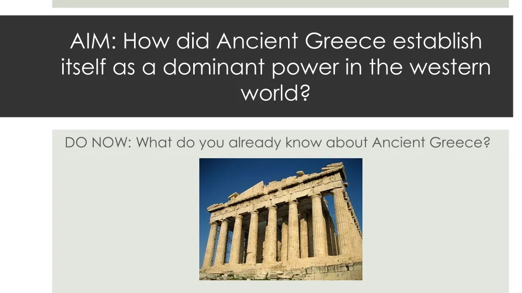 aim how did ancient greece establish itself as a dominant power in the western world