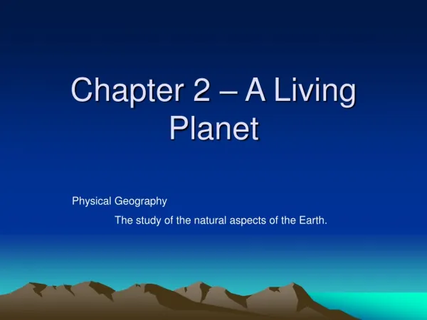 Chapter 2 – A Living Planet