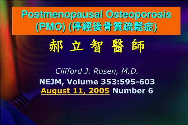Postmenopausal Osteoporosis (PMO) ( 停經後骨質疏鬆症 )