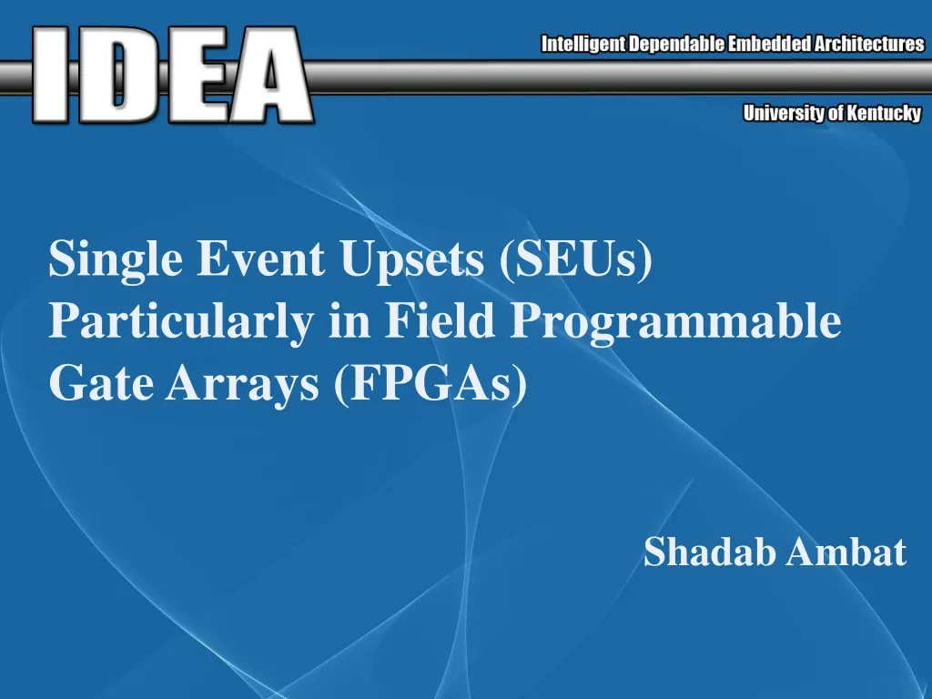 single event upsets seus particularly in field programmable gate arrays fpgas