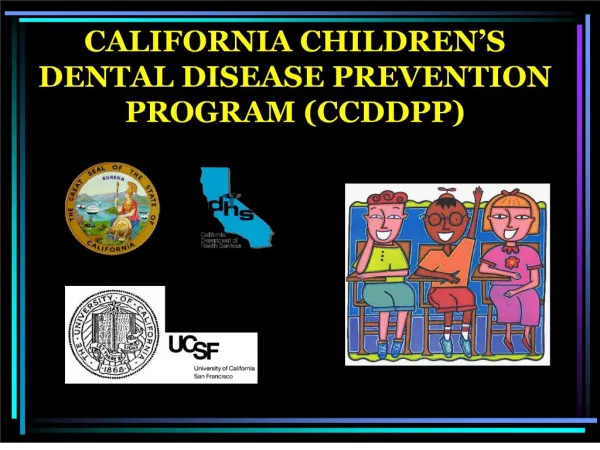 CALIFORNIA CHILDREN S DENTAL DISEASE PREVENTION PROGRAM CCDDPP