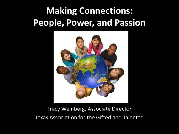 Making Connections: People, Power, and Passion