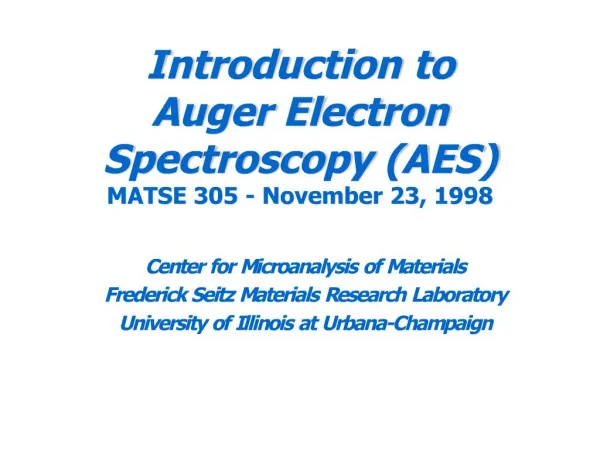 Introduction to Auger Electron Spectroscopy AES MATSE 305 ...