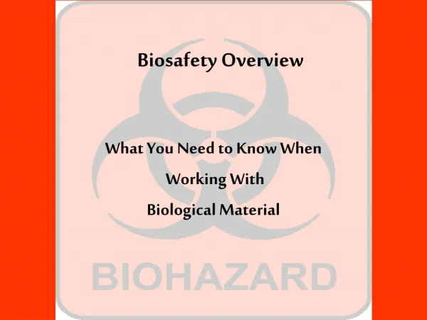 Biosafety Overview