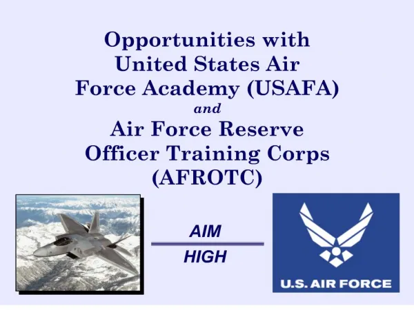Opportunities with United States Air Force Academy USAFA and Air Force Reserve Officer Training Corps AFROTC