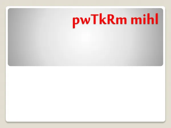 pwtkrm mihl