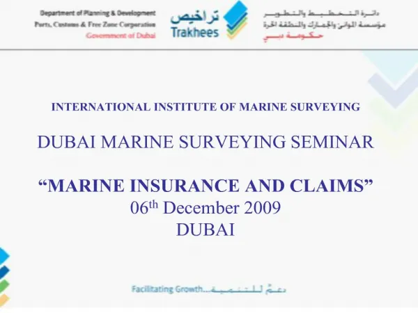 INTERNATIONAL INSTITUTE OF MARINE SURVEYING DUBAI MARINE SURVEYING SEMINAR MARINE INSURANCE AND CLAIMS 06th Decembe