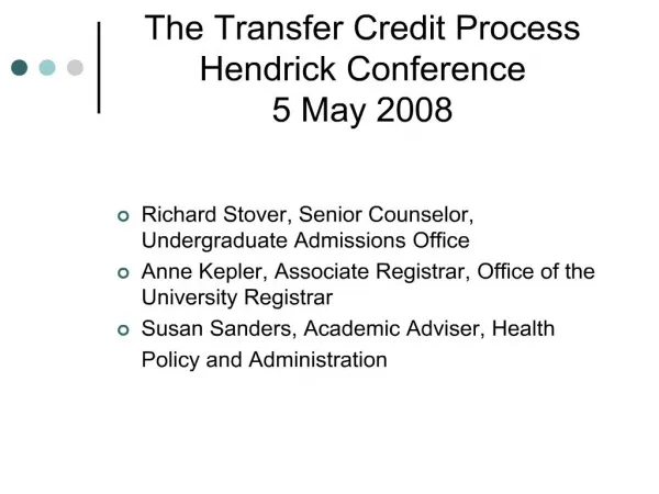 The Transfer Credit Process Hendrick Conference 5 May 2008
