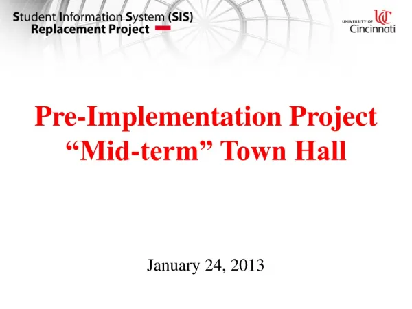 Pre-Implementation Project “Mid-term” Town Hall