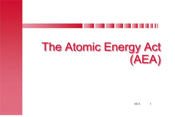 The Atomic Energy Act AEA