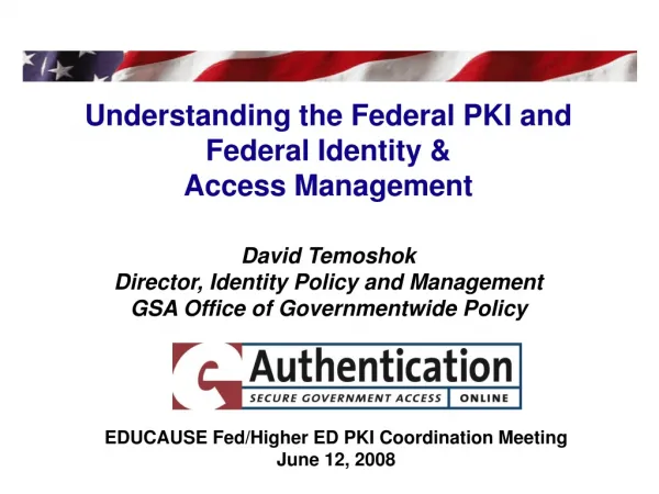 EDUCAUSE Fed/Higher ED PKI Coordination Meeting June 12, 2008