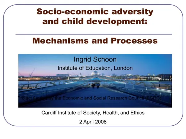 Socio-economic adversity and child development: Mechanisms and Processes