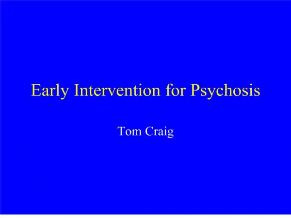 Early Intervention for Psychosis