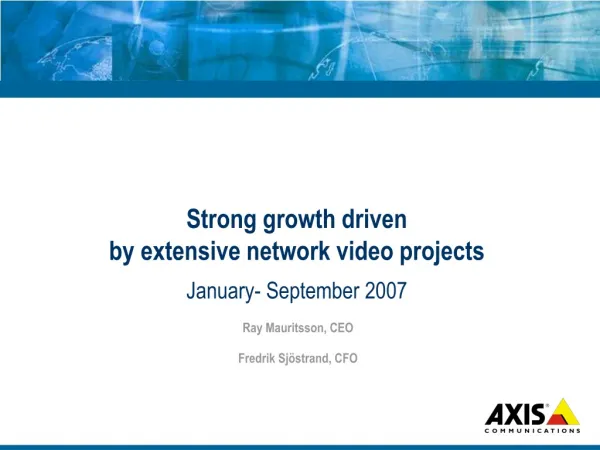 Strong growth driven by extensive network video projects January- September 2007