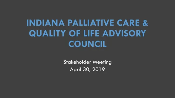Indiana Palliative Care &amp; Quality of Life Advisory Council