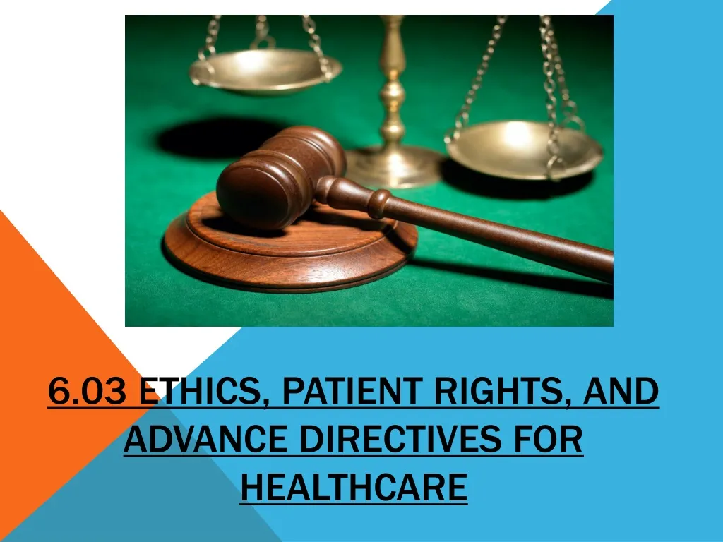 6 03 ethics patient rights and advance directives for healthcare