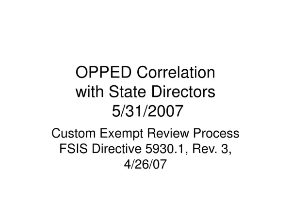 OPPED Correlation with State Directors 5/31/2007
