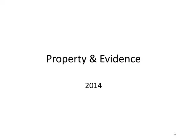 Property &amp; Evidence