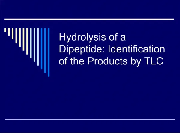 Hydrolysis of a Dipeptide: Identification of the Products by TLC