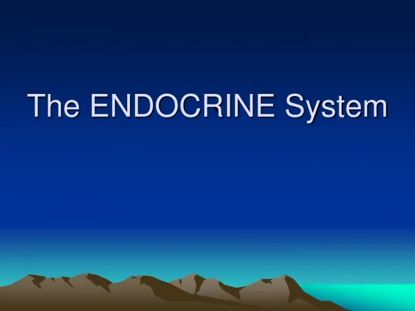 The ENDOCRINE System