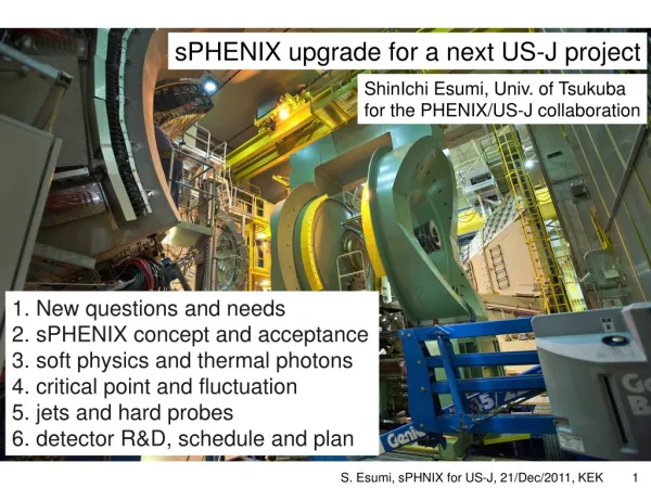 1. New questions and needs 2. sPHENIX concept and acceptance 3. soft physics and thermal photons