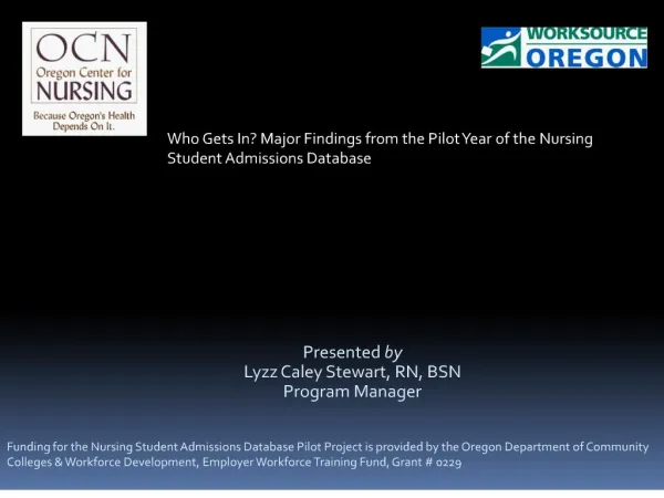 Presented by Lyzz Caley Stewart, RN, BSN Program Manager
