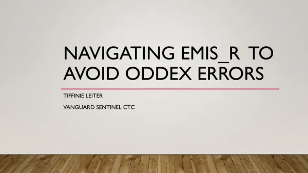 Navigating EMIS_R to Avoid ODDEX errors