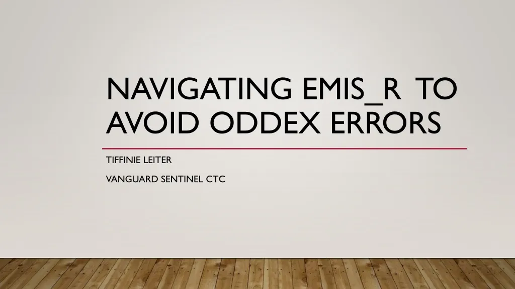 navigating emis r to avoid oddex errors