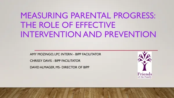 Measuring Parental Progress: The role of effective Intervention and Prevention