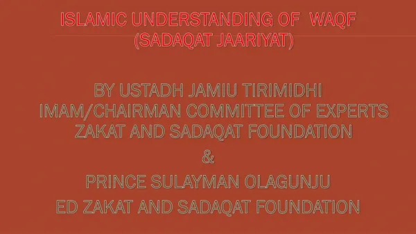 ISLAMIC UNDERSTANDING OF WAQF (SADAQAT JAARIYAT)