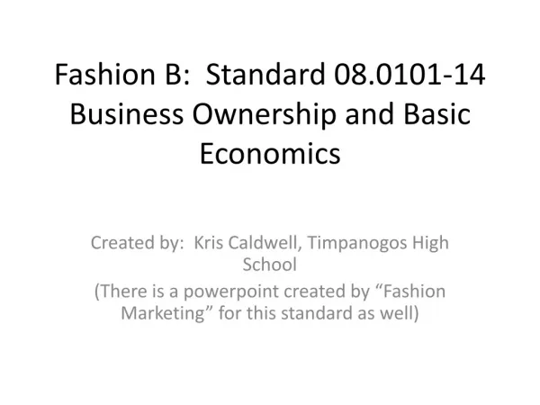 Fashion B: Standard 08.0101-14 Business Ownership and Basic Economics