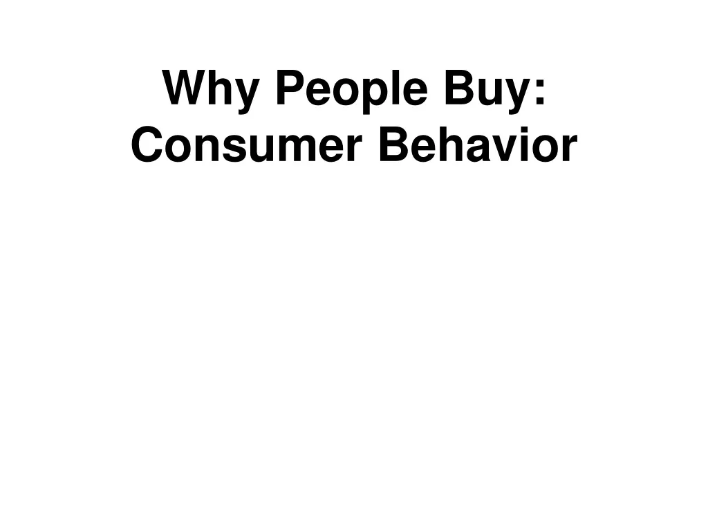 why people buy consumer behavior