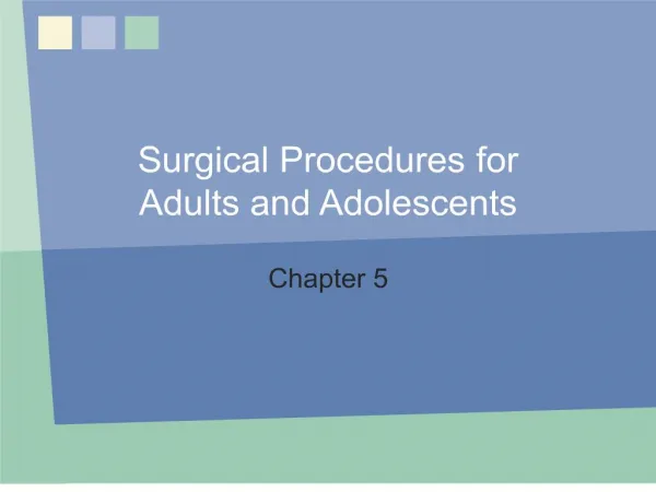 Surgical Procedures for Adults and Adolescents