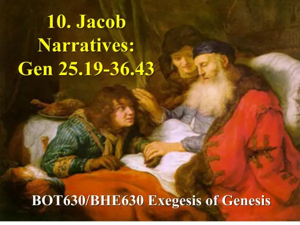 10. Jacob Narratives: Gen 25.19-36.43