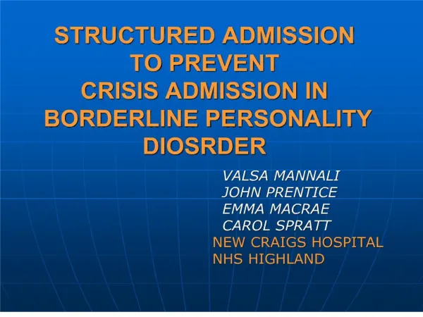 STRUCTURED ADMISSION TO PREVENT CRISIS ADMISSION IN BORDERLINE PERSONALITY DIOSRDER