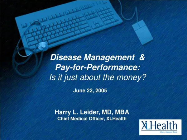 Disease Management &amp; Pay-for-Performance: Is it just about the money?