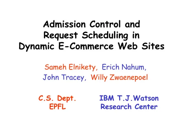 Admission Control and Request Scheduling in Dynamic E-Commerce Web Sites