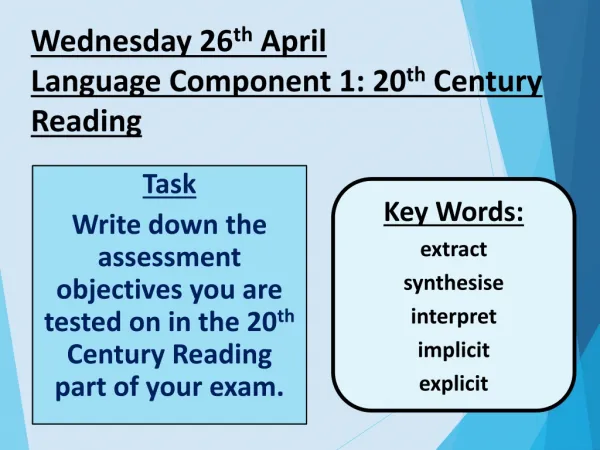 Wednesday 26 th April Language Component 1: 20 th Century Reading