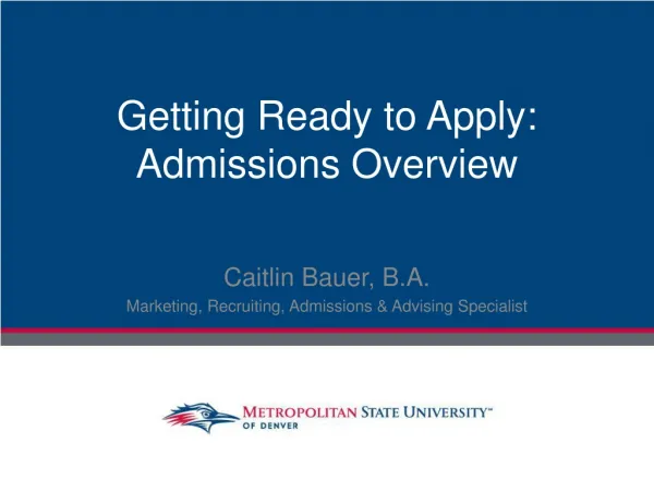Getting Ready to Apply: Admissions Overview