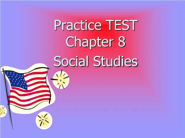 Practice TEST Chapter 8 Social Studies