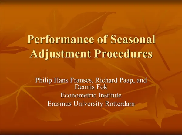 Performance of Seasonal Adjustment Procedures