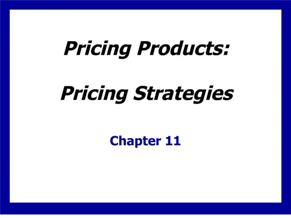 Pricing Products: Pricing Strategies