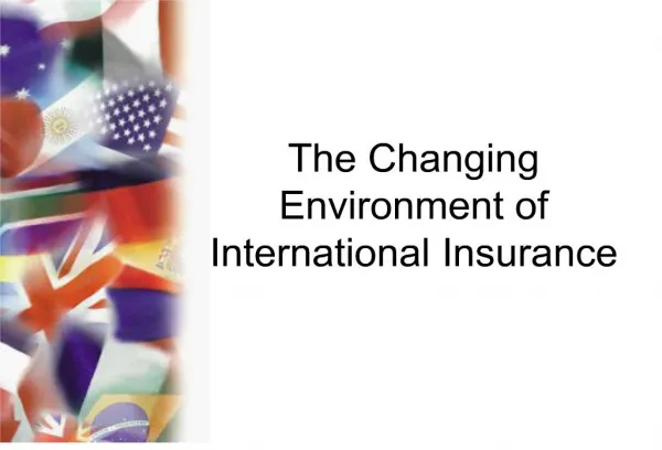The Changing Environment of International Insurance