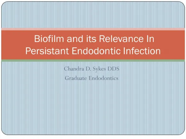 Biofilm and its Relevance In Persistant Endodontic Infection