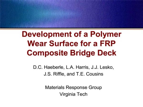 Development of a Polymer Wear Surface for a FRP Composite Bridge Deck