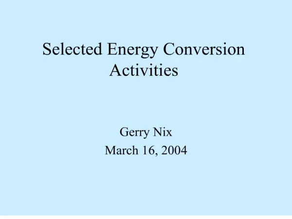Selected Energy Conversion Activities