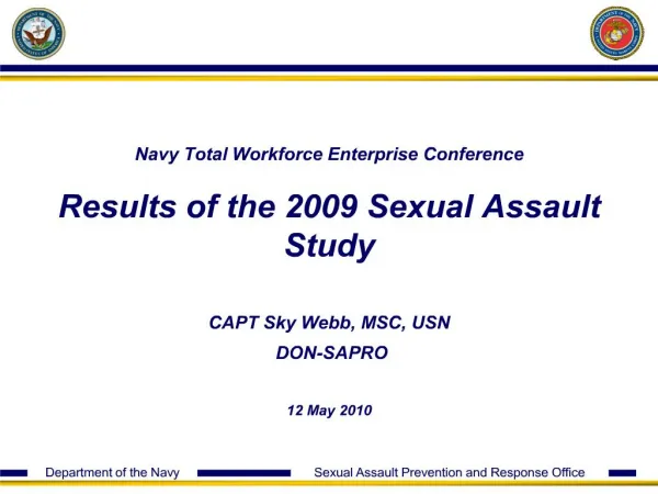 Navy Total Workforce Enterprise Conference Results of the 2009 Sexual Assault Study