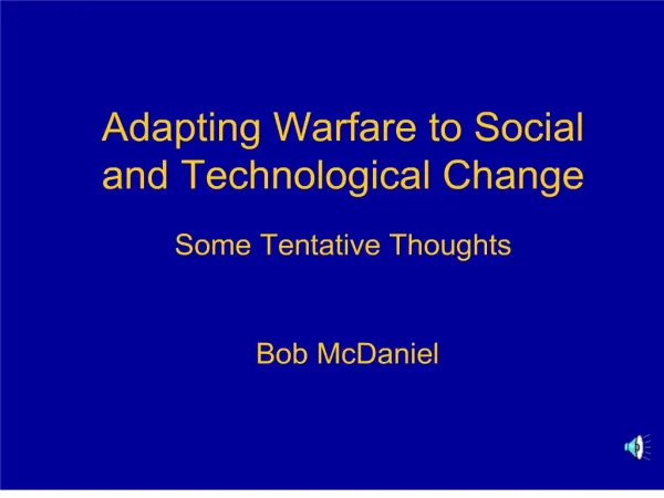 Adapting Warfare to Social and Technological Change