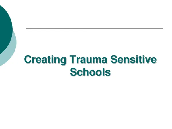 Creating Trauma Sensitive Schools