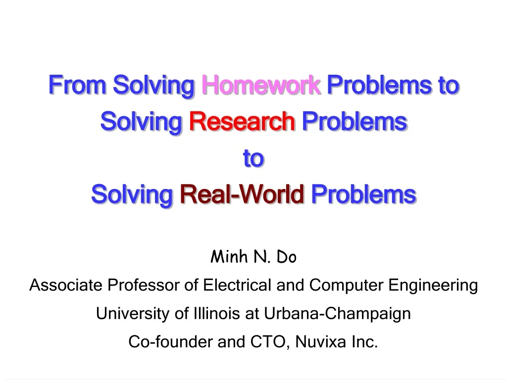 from solving homework problems to solving research problems to solving real world problems